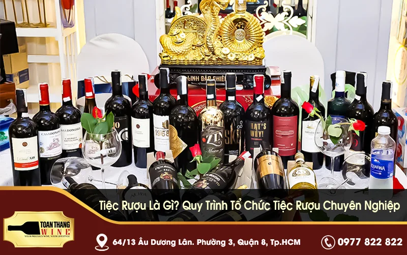 Tiệc Rượu Là Gì? Quy Trình Tổ Chức Tiệc Rượu Chuyên Nghiệp