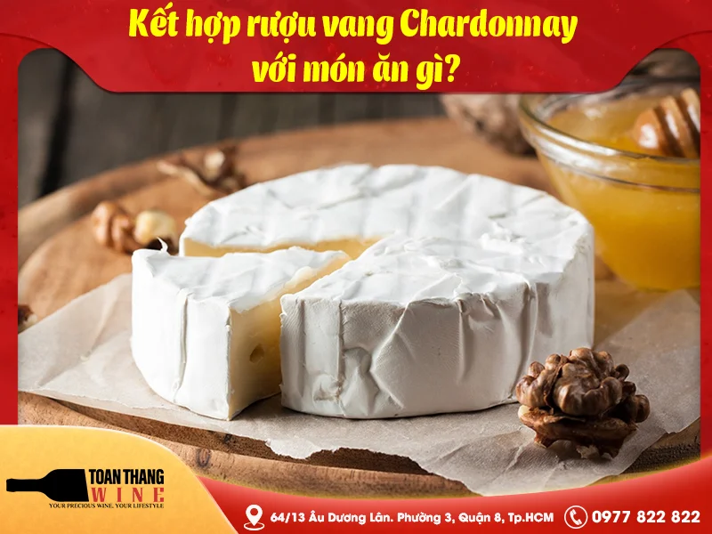 Kết hợp rượu vang Chardonnay với món ăn gì?