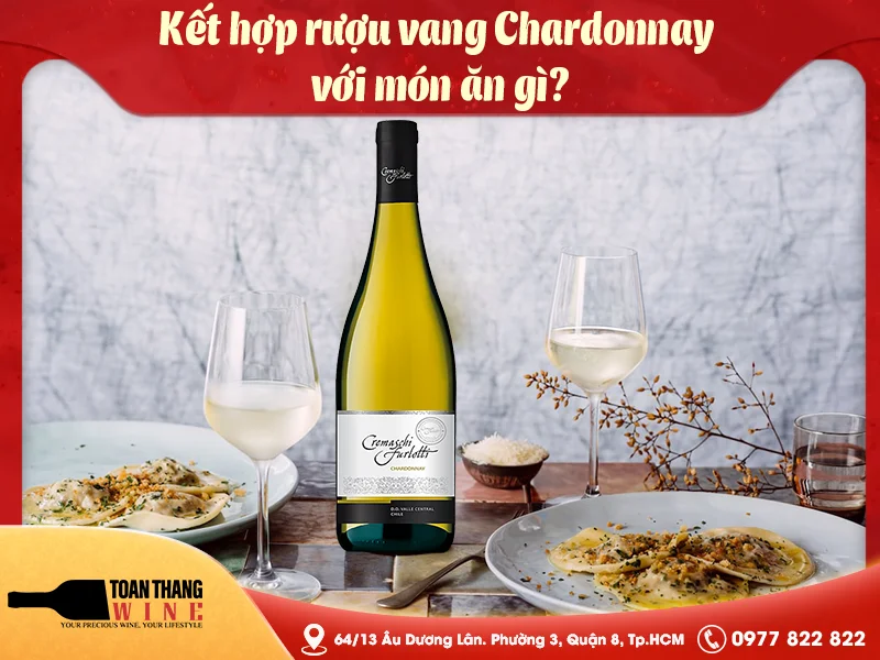Kết hợp rượu vang Chardonnay với món ăn gì?