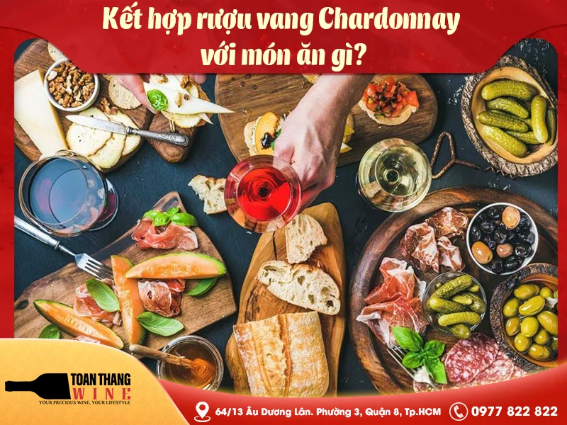 Kết hợp rượu vang Chardonnay với món ăn gì?