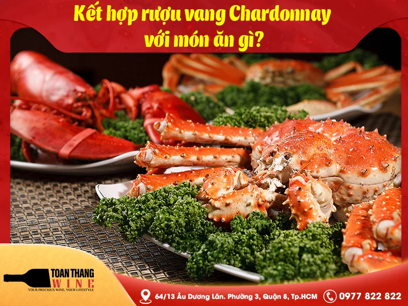 Kết hợp rượu vang Chardonnay với món ăn gì?