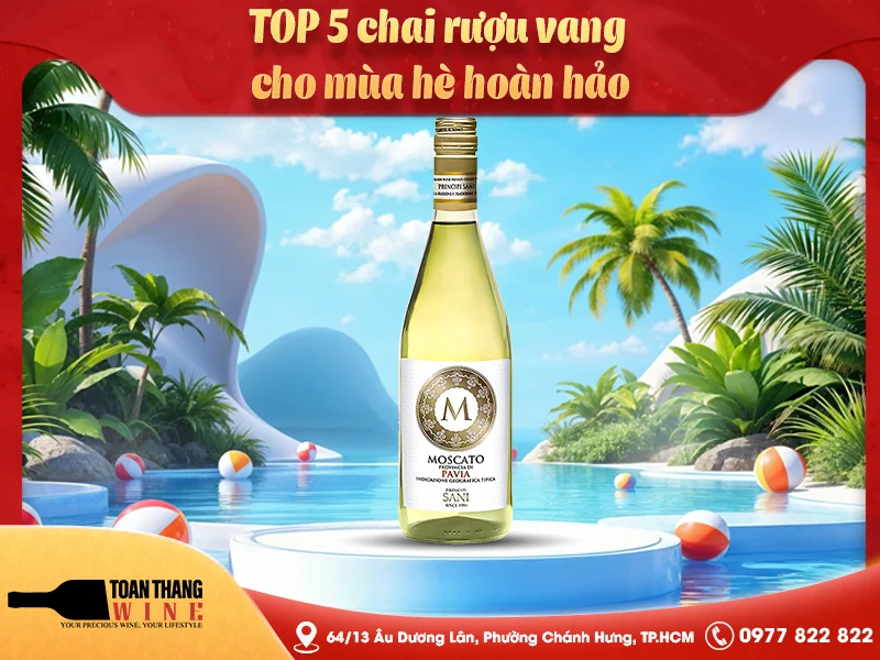 TOP 5 chai rượu vang cho mùa hè hoàn hảo
