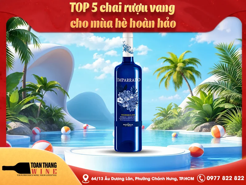 TOP 5 chai rượu vang cho mùa hè hoàn hảo